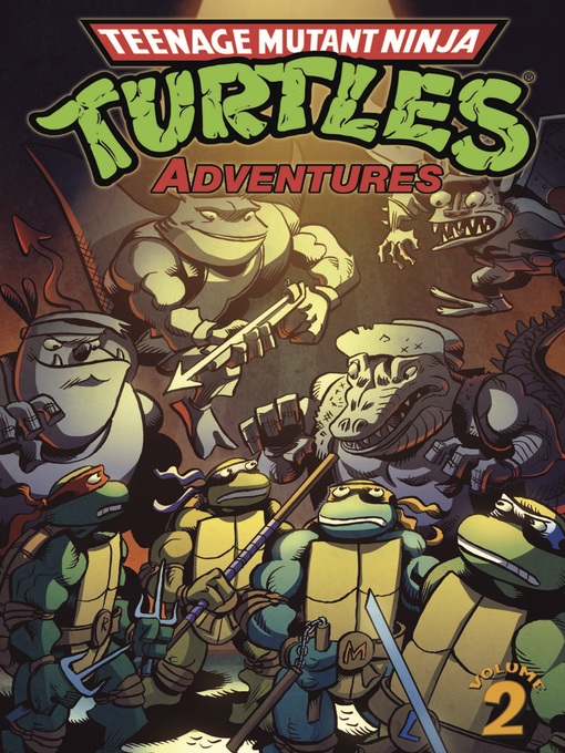 Title details for Teenage Mutant Ninja Turtles Adventures (1989), Volume 2 by Dean Clarrain - Available